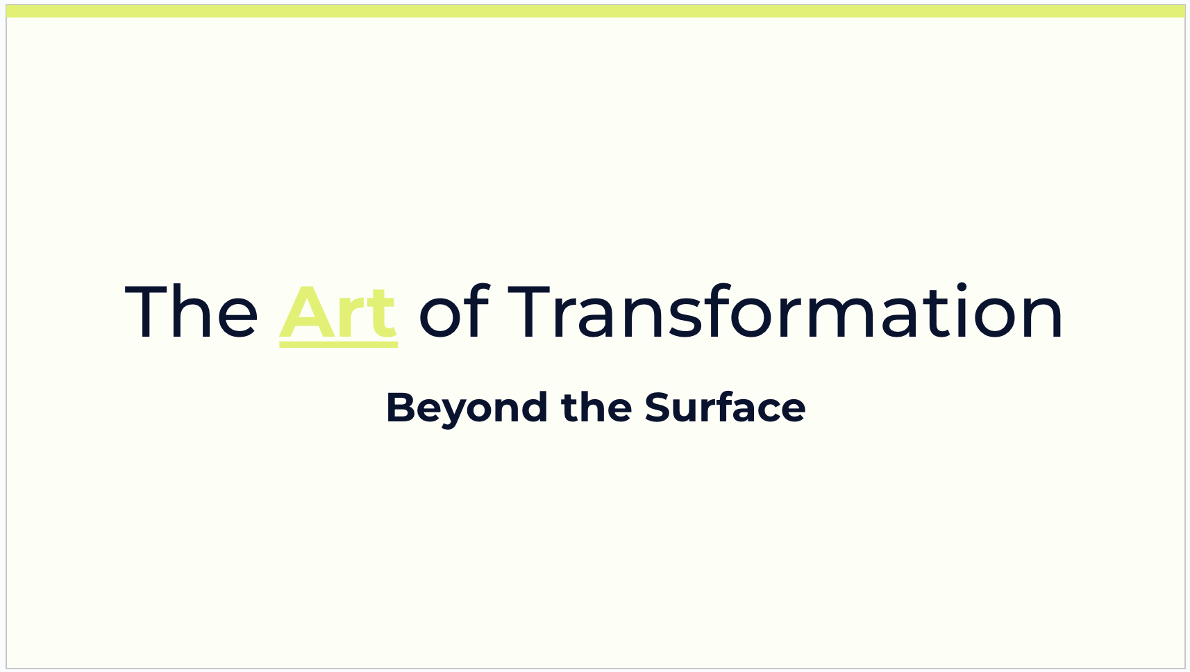 the art of transformation